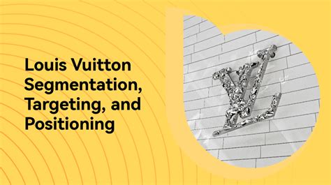 target louis vuitton|louis vuitton brand positioning.